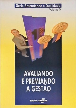 Avaliando e Premiando a Gestão