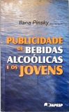 Publicidade de Bebidas Alcoólicas e os Jovens