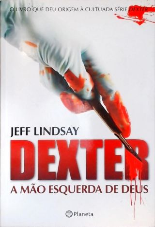Dexter: A Mão Esquerda De Deus