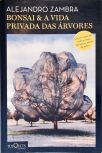Bonsai & A Vida Privada das Árvores