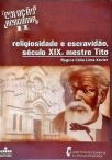 Religiosidade e Escravidão no Século XIX