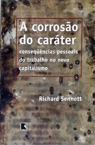 A Corrosão do Caráter