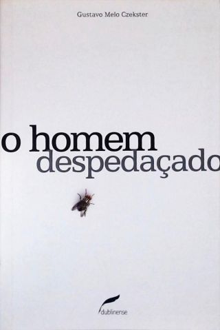 O Homem Despedaçado