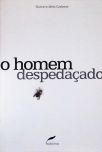O Homem Despedaçado