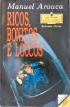 Ricos, Bonitos e Loucos