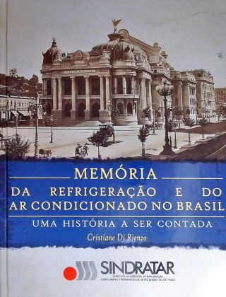 Memória da Refrigeração e do Ar Condicionado no Brasil