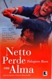 Netto Perde Sua ALma