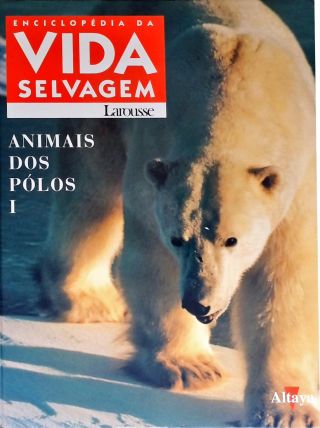 Animais Dos Pólos - Vol. 1