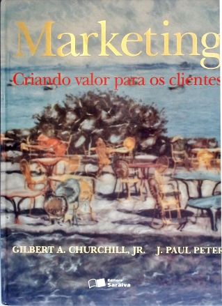 Marketing: Criando Valor Para Os Clientes
