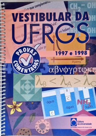 Vestibular Da Ufrgs 1997 e 1998: Provas Comentadas