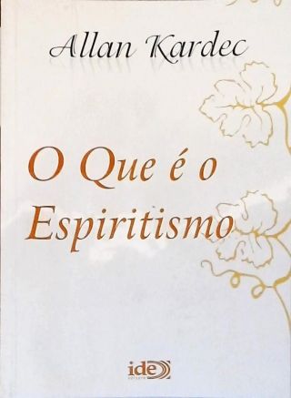 O Que É Espiritismo