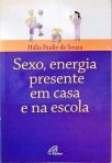 Sexo, Energia Presente em casa e na Escola