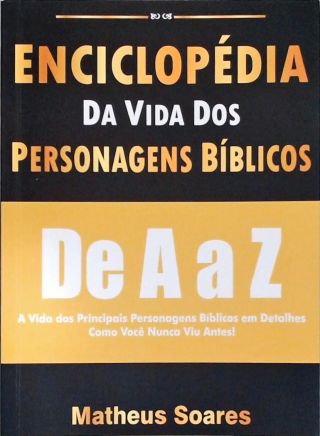 Enciclopédia da Vida dos Personagens Bíblicos de A a Z