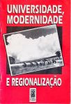Universidade, Modernidade e Regionalização
