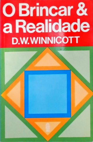 O Brincar E A Realidade