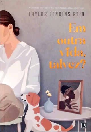Em outra vida, talvez?