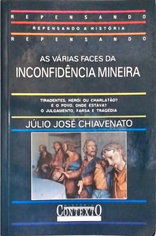 As Várias Faces da Inconfidência Mineira