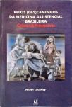 Pelos Descaminhos Da Medicina Assistencial Brasileira