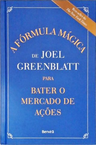 A Fórmula Mágica de Joel Greenblatt para Bater o Mercado de Ações