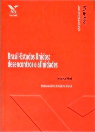 Brasil-Estados Unidos: Desencontros e Afinidades