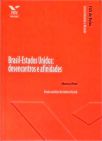 Brasil-Estados Unidos: Desencontros e Afinidades