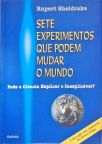 Sete Experimentos Que Podem Mudar O Mundo