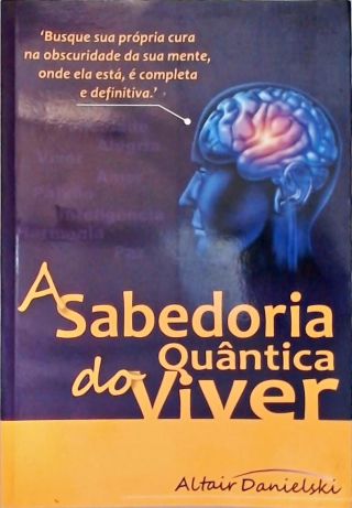 A Sabedoria Quântica do Viver