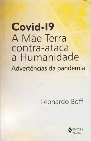 Covid-19: A Mãe Terra contra-ataca a Humanidade