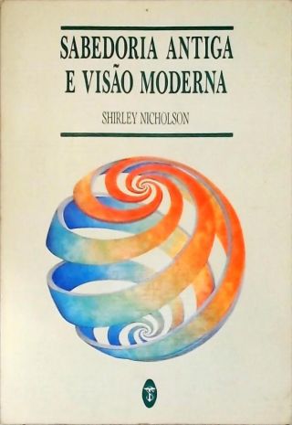 Sabedoria Antiga e Visão Moderna