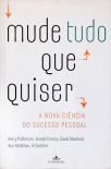 Mude Tudo Que Quiser