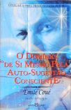 O Domínio De Si Mesmo Pela Auto-sugestão Consciente