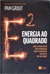 Energia Ao Quadrado