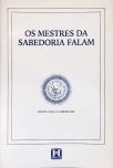 Os Mestre Da Sabedoria Falam