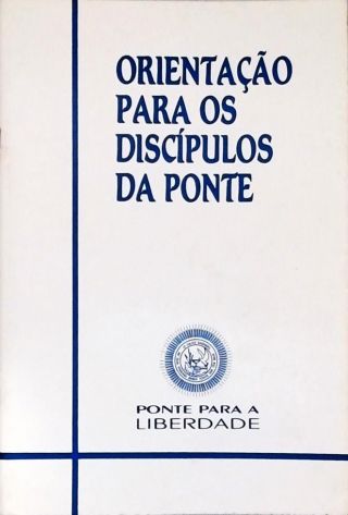 Orientação Para Os Discípulos Da Ponte