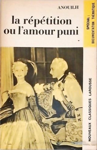 La Répétition ou LAmour Puni