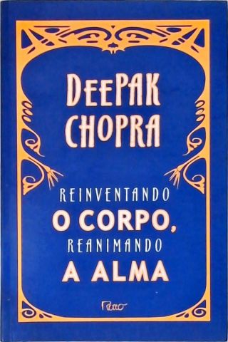 Reinventando o Corpo, Reanimando a Alma