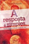 A Resposta É Simples
