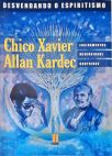 O Espirittismo Segundo Chico Xavier e Allan Kardec