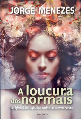 A Loucura Dos Normais