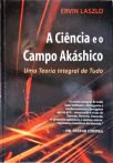 A Ciência E O Campo Akáshico