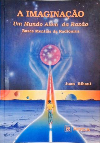 A Imaginação: Um Mundo Além Da Razão