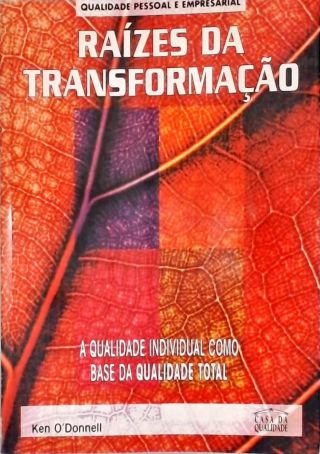 Raízes Da Transformação
