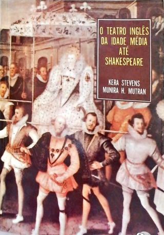 O Teatro Inglês Da Idade Média Até Shakespeare