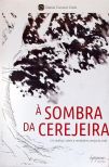À Sombra da Cerejeira