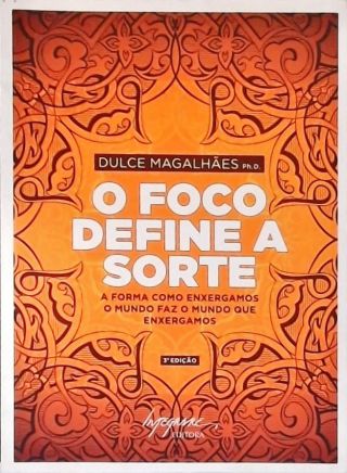 O Foco Define A Sorte