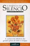 A Essência Do Silêncio: A Arte De Viver
