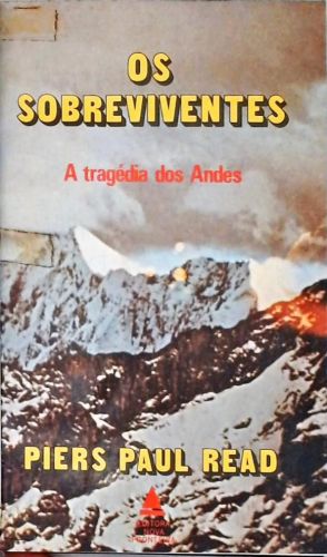Os Sobreviventes - A Tragédia dos Andes