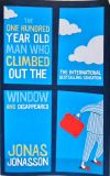 The One Hundred Year Old Man Who Climbed out the Window and Disappeared