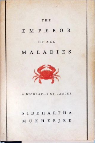 The Emperor Of All Maladies