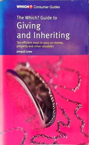 The Which? Guide to Giving and Inheriting